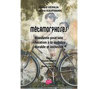 Métamorphoses: Manifeste pour une éducation à la mobilité durable et inclusive