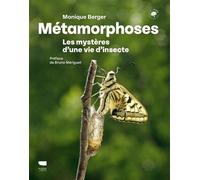Métamorphoses - Monique Berger - Delachaux et niestlé - broché - Beau livre