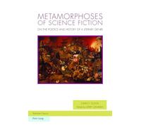 Metamorphoses of Science Fiction: On the Poetics and History of a Literary Genre