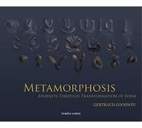 Metamorphosis: Journeys Through Transformation of Form