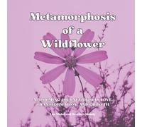 Metamorphosis of Flowers: A Blooming Journey of Self-Love, Transformation, and Growth