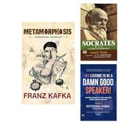 Metamorphosis + Socrates + 101 Lessons to be a Damn Good Speaker | Classic Fiction | Franz Kafka Novel | Inner Transformation | Mental Strength | Biography | Inspirational | Self-Help | Public Speaker