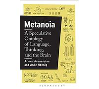 Metanoia: A Speculative Ontology Of Language, Thinking, And The Brain