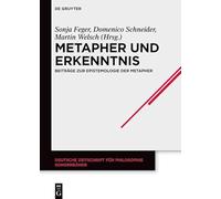Metapher Und Erkenntnis: Beiträge Zur Epistemologie Der Metapher