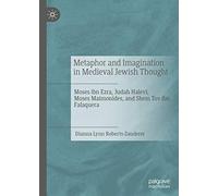 Metaphor And Imagination In Medieval Jewish Thought