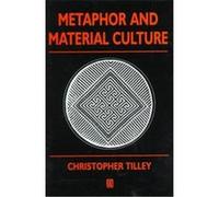 Metaphor and Material Culture, Social Archaeology Series Christopher Tilley (Auteur)
