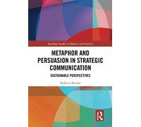 Metaphor And Persuasion In Strategic Communication