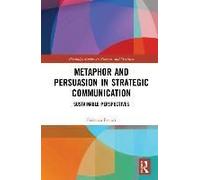 Metaphor And Persuasion In Strategic Communication