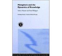 Metaphor and the Dynamics of Knowledge by Sabine Maasen Peter Weingart, Sabine Massen (Auteur)