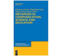 Metaphor In Communication, Science And Education