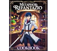Metaphor: ReFantazio Cookbook - Culinary Chronicles of Fantasy!
