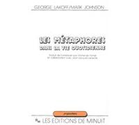 Métaphores dans la vie quotidienne George Lakoff (Auteur), Mark Leonard Johnson (Auteur), Jean-Jacques Lecercle (Contributions), Michel de Fornel (Traduction)
