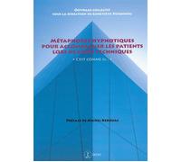 Métaphores hypnotiques pour accompagner les patients lors de soins techniques C'est comme si... - Collectif - Satas - broché - Essai