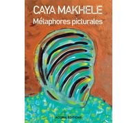 Métaphores picturales - Caya Makhélé - Acoria - broché - Essai