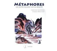 Métaphores - Un autre regard sur la réalité