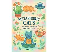 METAPHORIC CATS: A journey through imagination