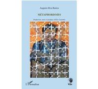 Métaphorismes Éric Courthès (Notes), Augusto Roa Bastos (Auteur)