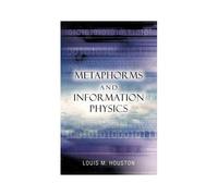 Metaphorms And Information Physics
