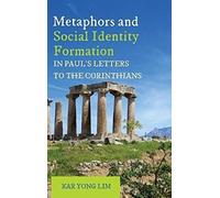 Metaphors And Social Identity Formation In Paul's Letters To The Corinthians