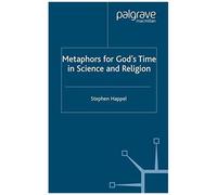 Metaphors For God's Time In Science And Religion