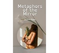 Metaphors Of The Mirror