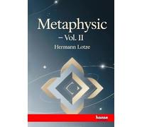 Metaphysic: in Three Books, Ontology, Cosmology and Psychology - Vol. II