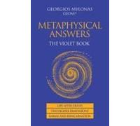 Metaphysical Answers: The Violet Book: Life After Death, The Higher Dimensions, Karma And Reincarnation