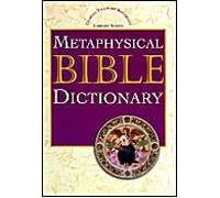 Metaphysical Bible Dictionary