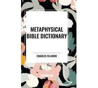 Metaphysical Bible Dictionary