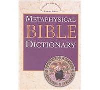 Metaphysical Bible Dictionary Charles Fillmore (Auteur)