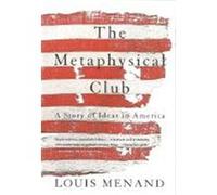Metaphysical Club Louis Menand (Auteur)