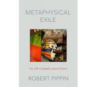 Metaphysical Exile – On J.M. Coetzee's Jesus Fictions – Oxford University Press