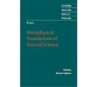 Metaphysical Foundations of Natural Science, Cambridge Texts in the History of Philosophy Immanuel Kant, Michael Friedman (Auteur)