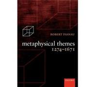 Metaphysical Themes 1274-1671 Robert University Of Colorado At Boulder Pasnau, (Auteur)