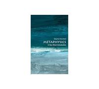 Metaphysics: A Very Short Introduction – Oxford University Press