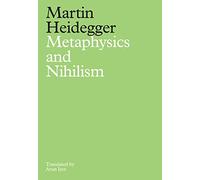 Metaphysics and Nihilism: 1. The Overcoming of Metaphysics 2. The Essence of Nihilism