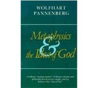 Metaphysics and the Idea of God Wolfhart Pannenberg (Auteur)