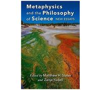 Metaphysics And The Philosophy Of Science