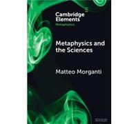 Metaphysics and the Sciences - Morganti Matteo Roma Tre University Italy - Cambridge University Press - Livre en Anglais - Hardback Morganti Matteo Roma Tre University ItalyMorganti Matteo Roma Tre Un