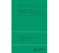 Metaphysics Between Experience and Transcendence: Thomas Aquinas on Metaphysics As a Science