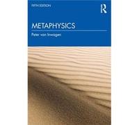 Metaphysics by Peter van Inwagen Peter van Inwagen (Auteur)