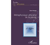 Métaphysique africaine de la parole - Claver Boundja - L'harmattan - broché - Essai