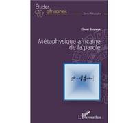 Métaphysique africaine de la parole
