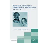Métaphysique d'Aristote/ Commentaire de Thomas d'Aquin (Tome II): Livres VI à XII