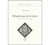 Métaphysique de la guerre Julius Evola (Auteur)