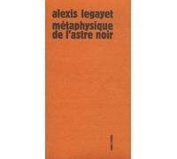 Métaphysique de l'astre noir ou La métaphysique du trou du cul