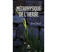 Métaphysiquede l’herbe