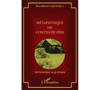 Métaphysique des contes de fées - Bruno Bérard - L'harmattan - broché - Essai