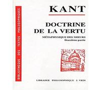 Metaphysique des moeurs 2e partie : doctrine de la vertu