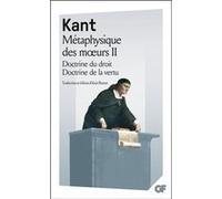 Métaphysique Des Moeurs - Tome 2, Doctrine Du Droit - Doctrine De La Vertu